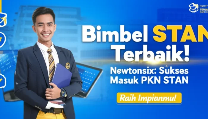 Rekomendasi Bimbel STAN Terbaik: Newtonsix, Solusi Sukses Masuk PKN STAN